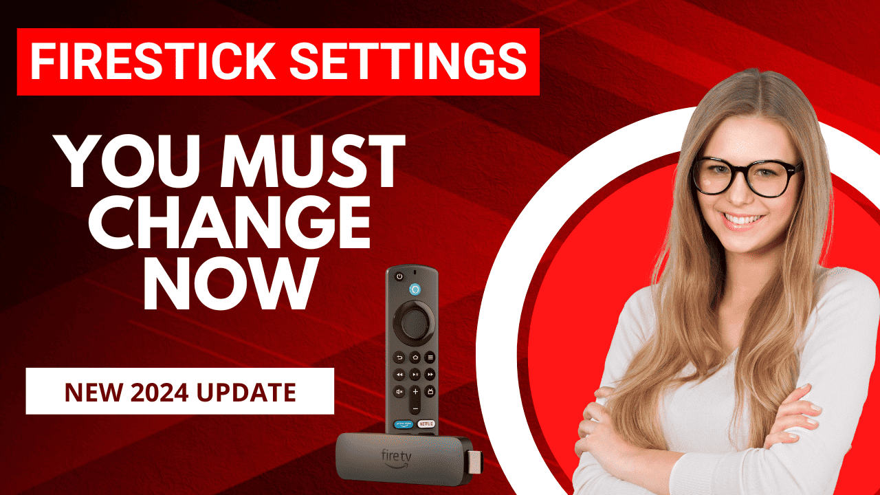 Fire Stick Settings You Must Change Now