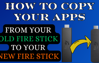 Copy Apps From One Fire Stick To Another